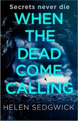 When the Dead Come Calling: The Burrowhead Mysteries: A Scottish Book Trust 2020 Great Scottish Novel kaina ir informacija | Fantastinės, mistinės knygos | pigu.lt