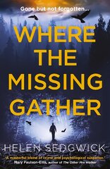 Where the Missing Gather: 'Helen Sedgwick saw into the future and that future is now!' Lemn Sissay, author of My Name Is Why цена и информация | Фантастика, фэнтези | pigu.lt