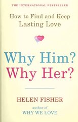 Why Him? Why Her?: How to Find and Keep Lasting Love kaina ir informacija | Saviugdos knygos | pigu.lt