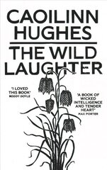 Wild Laughter: Winner of the 2021 Encore Award kaina ir informacija | Fantastinės, mistinės knygos | pigu.lt