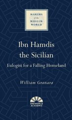 Ibn Hamdis the Sicilian: Eulogist for a Falling Homeland цена и информация | Духовная литература | pigu.lt