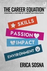 Career Equation: Coaching a Culture of Career Conversations kaina ir informacija | Socialinių mokslų knygos | pigu.lt