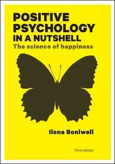 Positive Psychology in a Nutshell: The Science of Happiness: The Science of Happiness 3rd edition kaina ir informacija | Socialinių mokslų knygos | pigu.lt