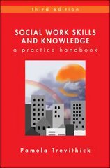 Social Work Skills and Knowledge: A Practice Handbook: A Practice Handbook 3rd edition kaina ir informacija | Socialinių mokslų knygos | pigu.lt