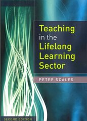 Teaching in the Lifelong Learning Sector 2nd edition цена и информация | Книги по социальным наукам | pigu.lt