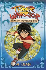 Tiger Warrior: Attack of the Dragon King: Book 1 kaina ir informacija | Knygos paaugliams ir jaunimui | pigu.lt