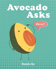 Avocado Asks: What Am I? kaina ir informacija | Knygos mažiesiems | pigu.lt