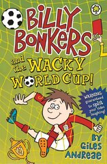 Billy Bonkers: Billy Bonkers and the Wacky World Cup! цена и информация | Книги для подростков и молодежи | pigu.lt