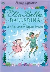Ella Bella Ballerina and A Midsummer Night's Dream kaina ir informacija | Knygos mažiesiems | pigu.lt