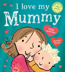 I Love My Mummy цена и информация | Книги для малышей | pigu.lt