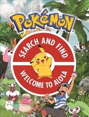 Official Pokemon Search and Find: Welcome to Alola kaina ir informacija | Knygos paaugliams ir jaunimui | pigu.lt