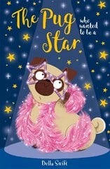 Pug Who Wanted to be a Star цена и информация | Книги для подростков  | pigu.lt