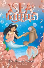 Sea Keepers: The Missing Manatee: Book 9 kaina ir informacija | Knygos paaugliams ir jaunimui | pigu.lt