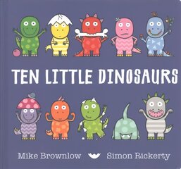 Ten Little Dinosaurs Board Book: Board Book цена и информация | Книги для самых маленьких | pigu.lt