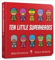 Ten Little Superheroes Board Book: Board Book цена и информация | Книги для малышей | pigu.lt