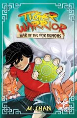 Tiger Warrior: War of the Fox Demons: Book 2 kaina ir informacija | Knygos paaugliams ir jaunimui | pigu.lt