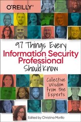 97 Things Every Information Security Professional Should Know: Collective Wisdom from the Experts цена и информация | Книги по экономике | pigu.lt