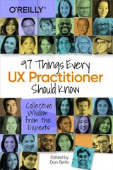 97 Things Every UX Practitioner Should Know: Collective Wisdom from the Experts kaina ir informacija | Ekonomikos knygos | pigu.lt