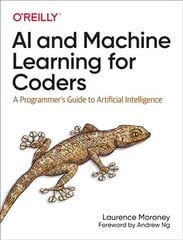 AI and Machine Learning For Coders: A Programmer's Guide to Artificial Intelligence цена и информация | Книги по экономике | pigu.lt