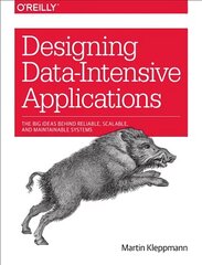 Designing Data-Intensive Applications: The Big Ideas Behind Reliable, Scalable, and Maintainable Systems kaina ir informacija | Ekonomikos knygos | pigu.lt