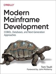 Modern Mainframe Development: Cobol, Databases and Next-Generation Approaches цена и информация | Книги по экономике | pigu.lt