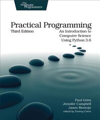 Practical Programming, 3e: An Introduction to Computer Science Using Python 3.6 kaina ir informacija | Ekonomikos knygos | pigu.lt