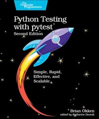 Python Testing with pytest: Simple, Rapid, Effective, and Scalable цена и информация | Книги по экономике | pigu.lt