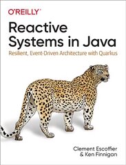 Reactive Systems in Java: Resilient, Event-Driven Architecture with Quarkus цена и информация | Книги по экономике | pigu.lt