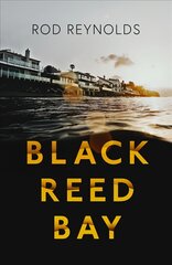 Black Reed Bay: The MUST-READ thriller of 2021... first in a heart-pounding new series kaina ir informacija | Fantastinės, mistinės knygos | pigu.lt