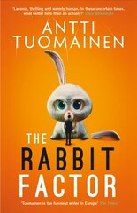 Rabbit Factor: The tense, hilarious bestseller from the 'Funniest writer in Europe' ... First in a series and soon to be a major motion picture kaina ir informacija | Fantastinės, mistinės knygos | pigu.lt