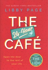 24-Hour Cafe: The most uplifting story of community and hope in 2021 from the Sunday Times   bestselling author of THE LIDO цена и информация | Фантастика, фэнтези | pigu.lt