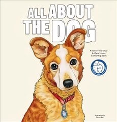 All About the Dog: A Battersea Dogs & Cats Home Colouring Book цена и информация | Книги о питании и здоровом образе жизни | pigu.lt