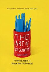 Art of Creativity: 7 Powerful Habits to Unlock Your Full Potential kaina ir informacija | Saviugdos knygos | pigu.lt