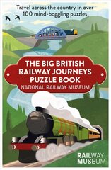 Big British Railway Journeys Puzzle Book: The new puzzle book from the National Railway Museum in York! kaina ir informacija | Kelionių vadovai, aprašymai | pigu.lt