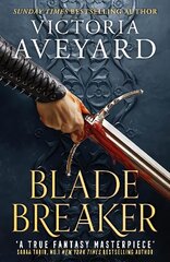 Blade Breaker: The brand new fantasy masterpiece from the Sunday Times bestselling author   of RED QUEEN цена и информация | Книги для подростков и молодежи | pigu.lt