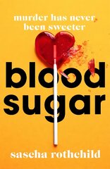 Blood Sugar: The refreshingly different thriller you need to read this summer kaina ir informacija | Fantastinės, mistinės knygos | pigu.lt