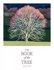 Book of the Tree: Trees in Art kaina ir informacija | Knygos apie meną | pigu.lt