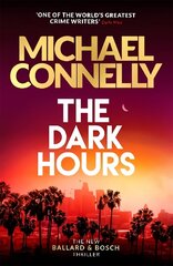Dark Hours: The gripping Ballard & Bosch Thriller цена и информация | Fantastinės, mistinės knygos | pigu.lt