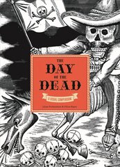 Day of the Dead: A Visual Compendium цена и информация | Книги об искусстве | pigu.lt