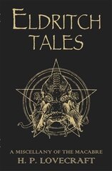 Eldritch Tales: A Miscellany of the Macabre kaina ir informacija | Fantastinės, mistinės knygos | pigu.lt