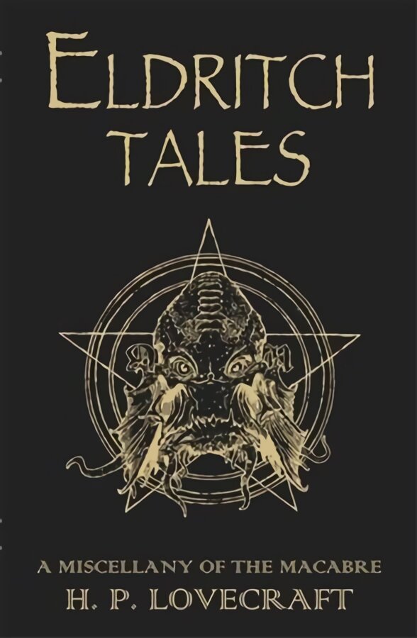 Eldritch Tales: A Miscellany of the Macabre цена и информация | Fantastinės, mistinės knygos | pigu.lt