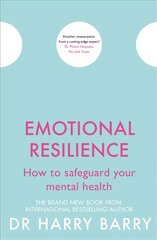 Emotional Resilience: How to safeguard your mental health kaina ir informacija | Saviugdos knygos | pigu.lt