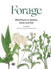 Forage: Wild plants to gather and eat kaina ir informacija | Receptų knygos | pigu.lt