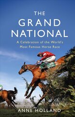 Grand National: A Celebration of the World's Most Famous Horse Race kaina ir informacija | Knygos apie sveiką gyvenseną ir mitybą | pigu.lt