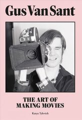 Gus Van Sant: The Art of Making Movies цена и информация | Книги об искусстве | pigu.lt