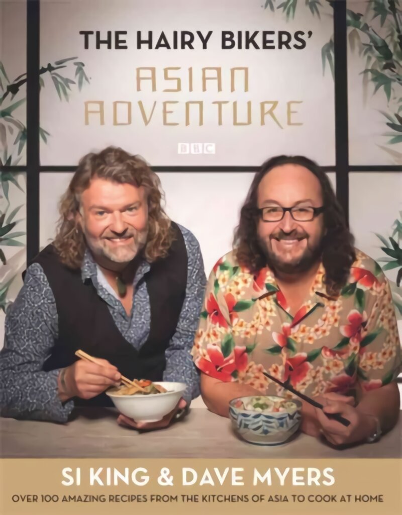 Hairy Bikers' Asian Adventure: Over 100 Amazing Recipes from the Kitchens of Asia to Cook at Home kaina ir informacija | Receptų knygos | pigu.lt