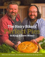 Hairy Bikers' Perfect Pies: The Ultimate Pie Bible from the Kings of Pies kaina ir informacija | Receptų knygos | pigu.lt