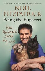 How Animals Saved My Life: Being the Supervet kaina ir informacija | Ekonomikos knygos | pigu.lt