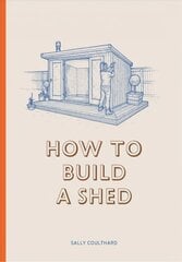 How to Build a Shed kaina ir informacija | Knygos apie sveiką gyvenseną ir mitybą | pigu.lt