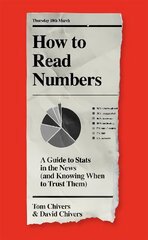 How to Read Numbers: A Guide to Statistics in the News (and Knowing When to Trust Them) kaina ir informacija | Ekonomikos knygos | pigu.lt